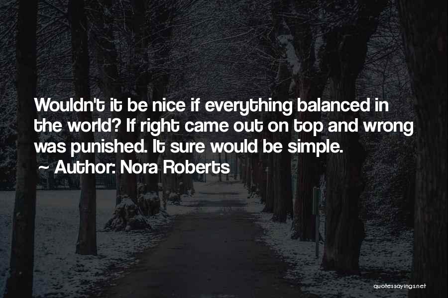 Nice And Quotes By Nora Roberts