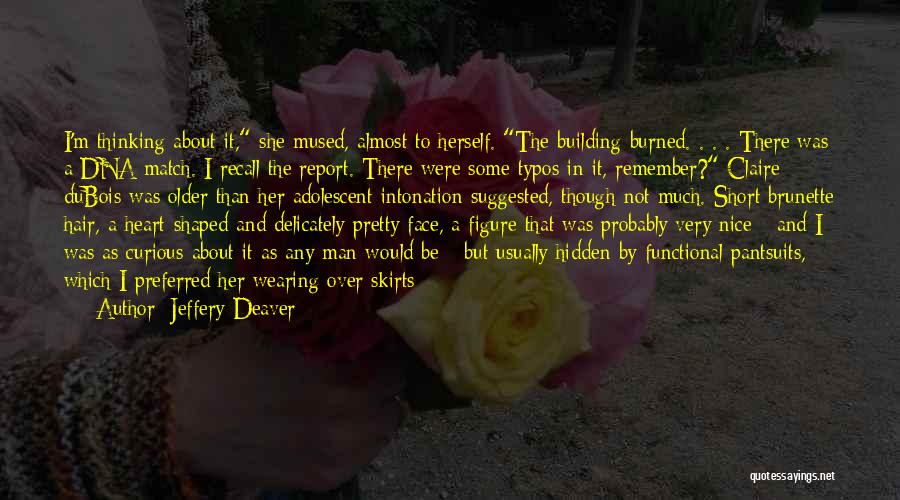 Nice And Short Quotes By Jeffery Deaver