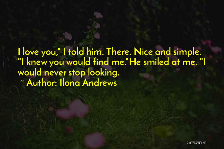 Nice And Simple Love Quotes By Ilona Andrews