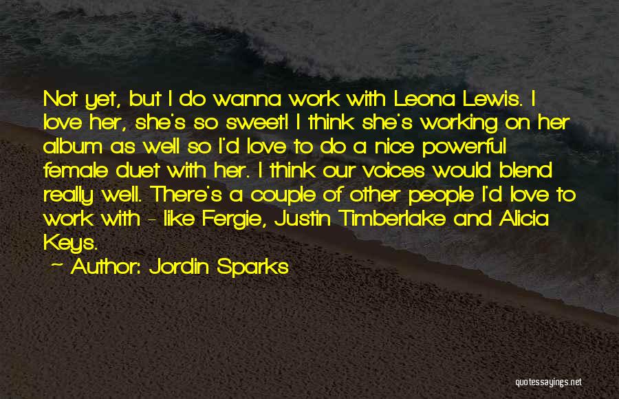 Nice And Sweet Quotes By Jordin Sparks