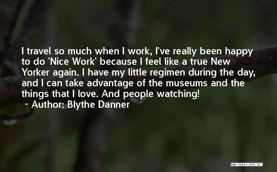 Nice And True Love Quotes By Blythe Danner
