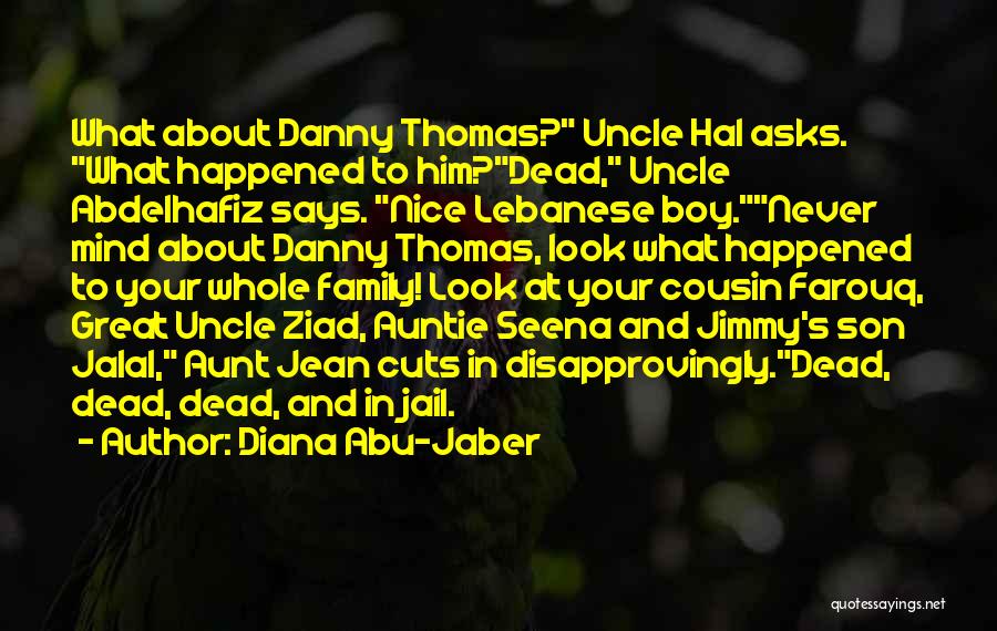 Nice Aunt Quotes By Diana Abu-Jaber Nice Aunt Quotes By Diana Abu-Jaber