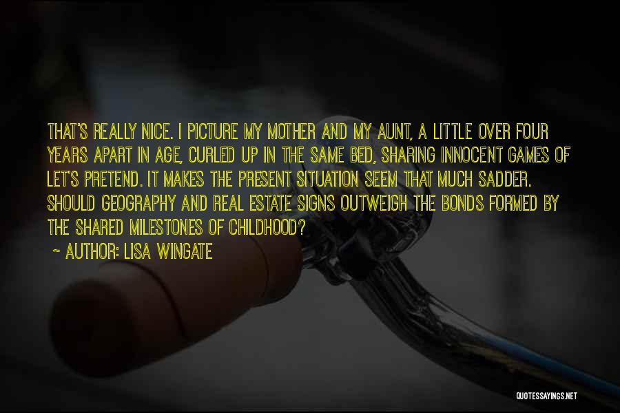 Nice Aunt Quotes By Lisa Wingate Nice Aunt Quotes By Lisa Wingate