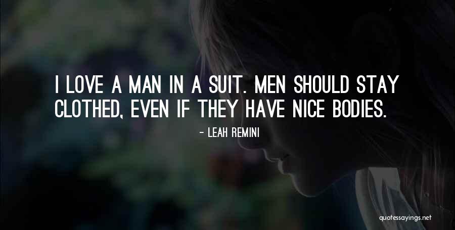 Nice Bodies Quotes By Leah Remini Nice Bodies Quotes By Leah Remini