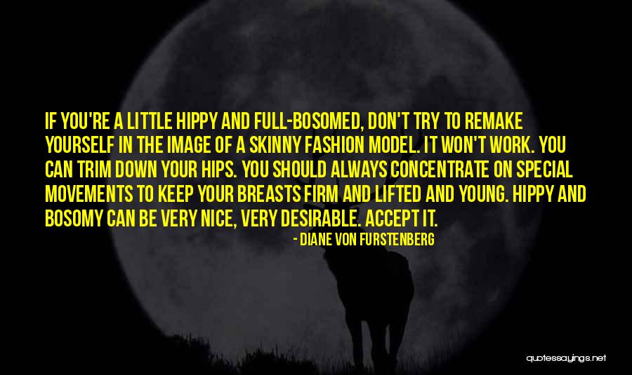 Nice Breasts Quotes By Diane Von Furstenberg Nice Breasts Quotes By Diane Von Furstenberg