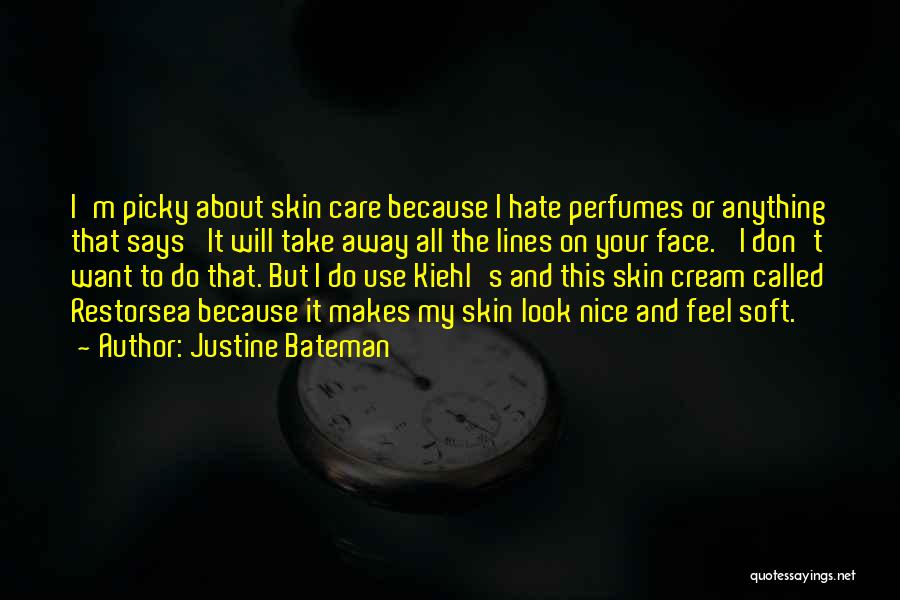 Nice Cream Quotes By Justine Bateman