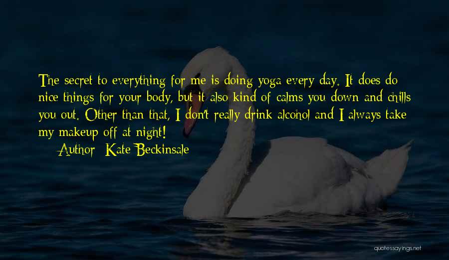 Nice Day Out Quotes By Kate Beckinsale