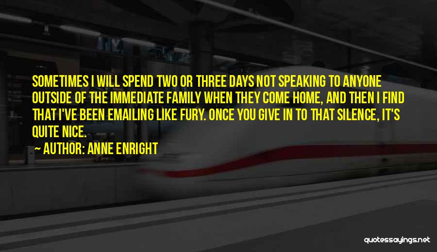 Nice Days Quotes By Anne Enright