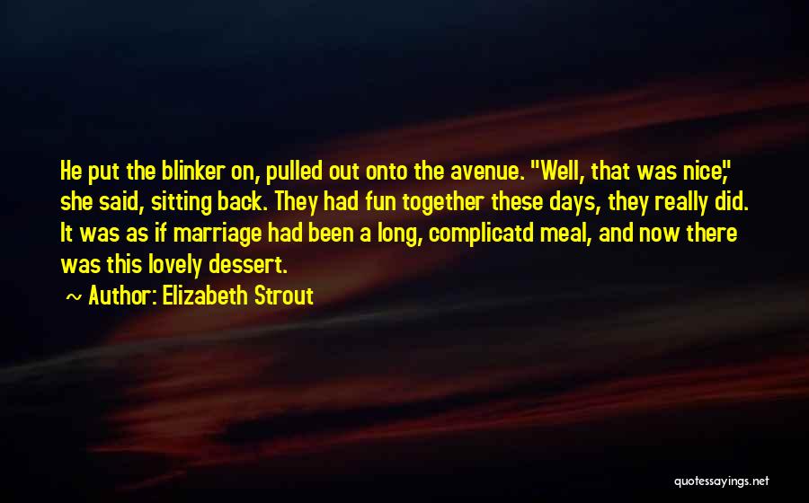 Nice Days Quotes By Elizabeth Strout