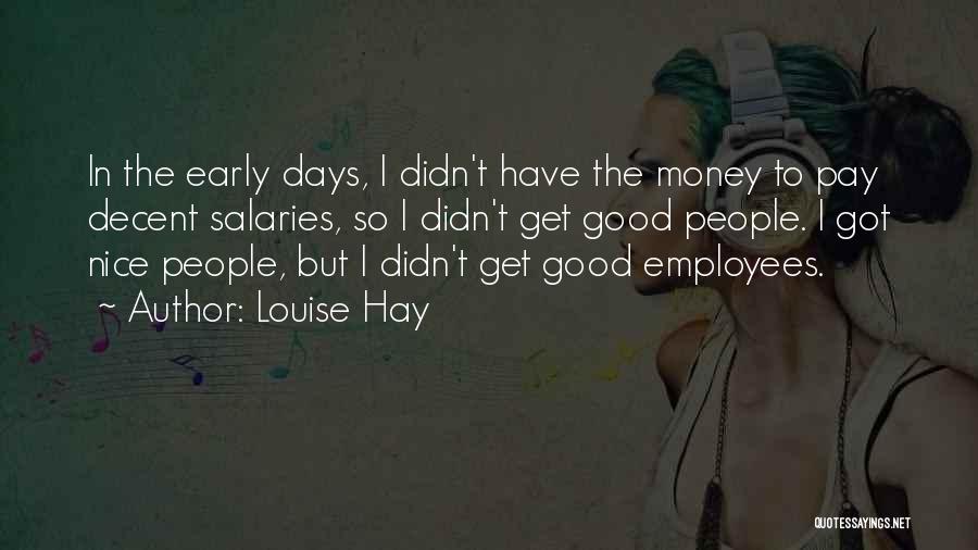 Nice Days Quotes By Louise Hay