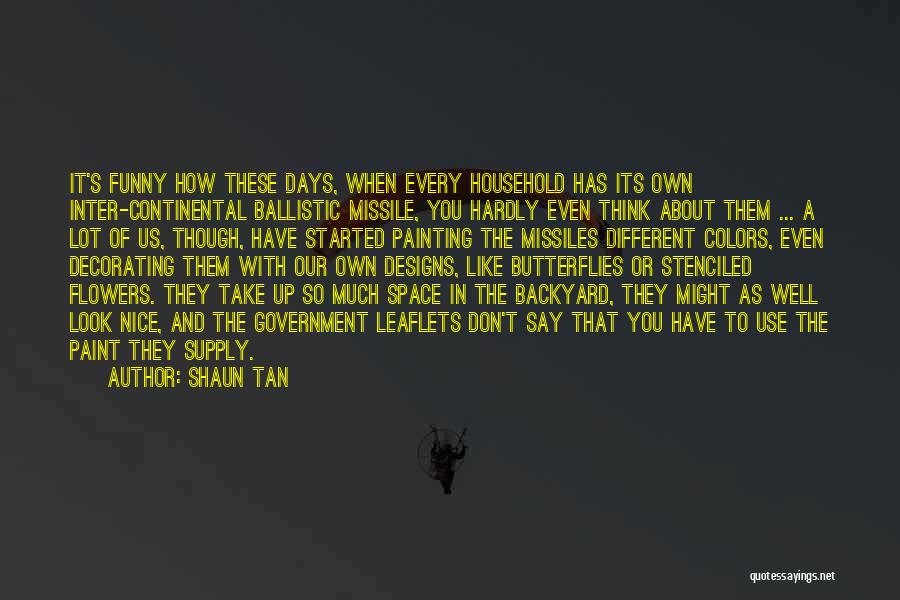 Nice Days Quotes By Shaun Tan