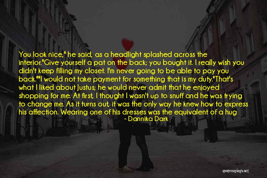 Nice Dresses Quotes By Dannika Dark Nice Dresses Quotes By Dannika Dark