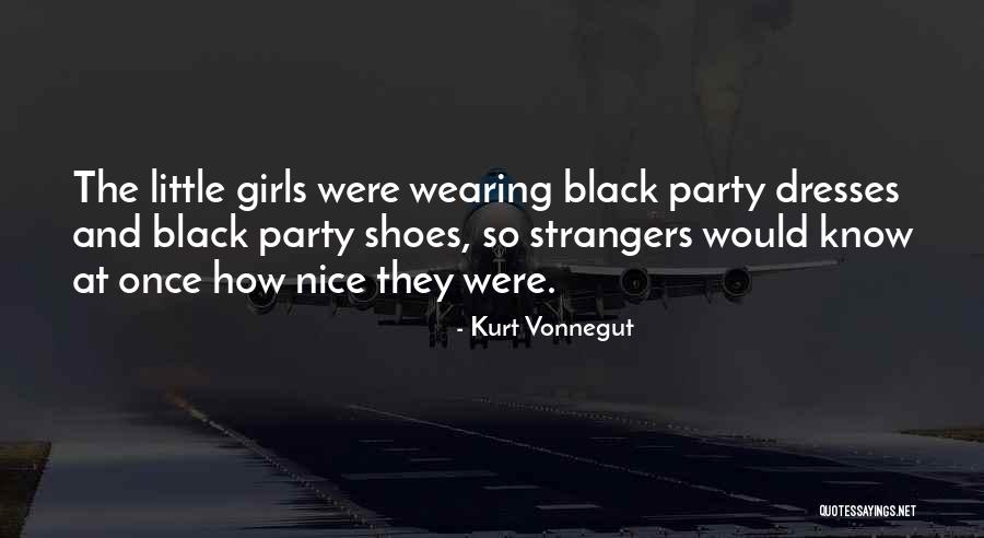 Nice Dresses Quotes By Kurt Vonnegut