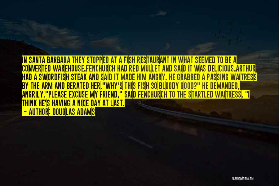 Nice Excuse Quotes By Douglas Adams Nice Excuse Quotes By Douglas Adams