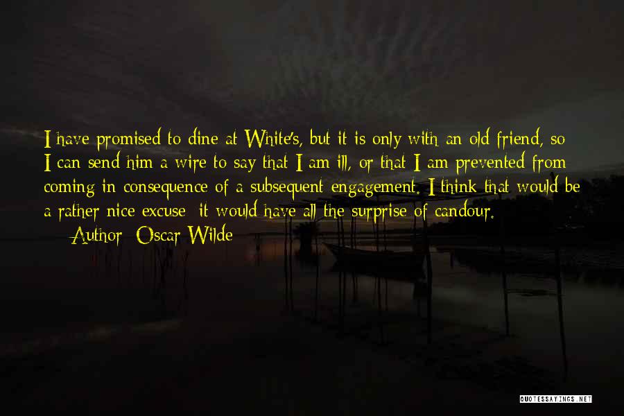 Nice Excuse Quotes By Oscar Wilde