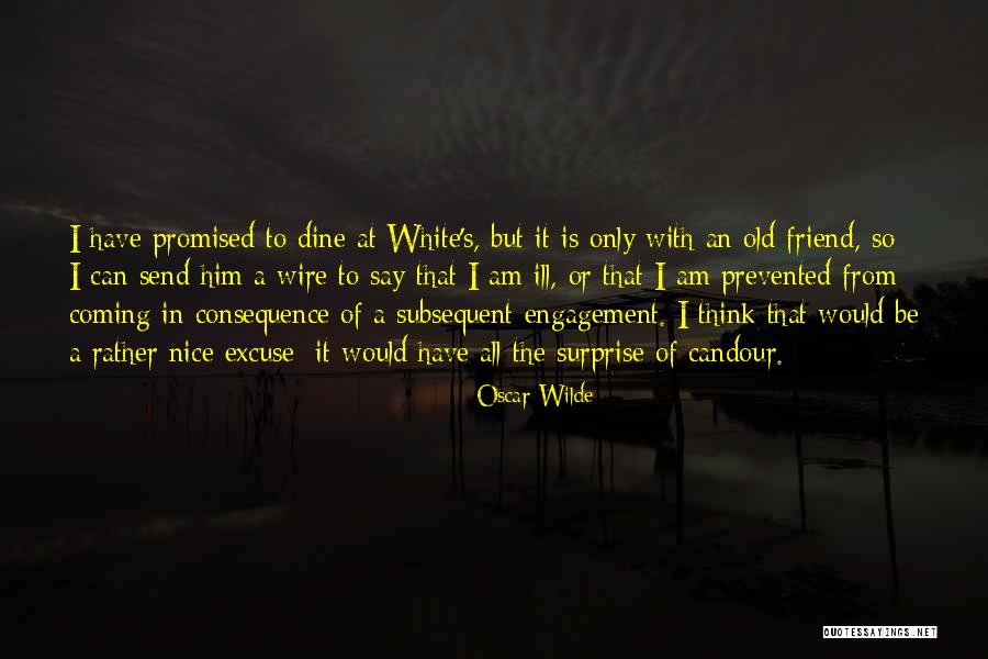 Nice Excuse Quotes By Oscar Wilde