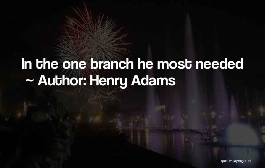 Nice Exhortation Quotes By Henry Adams