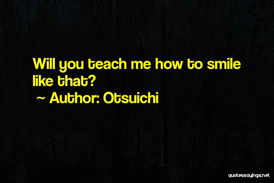 Nice Exhortation Quotes By Otsuichi