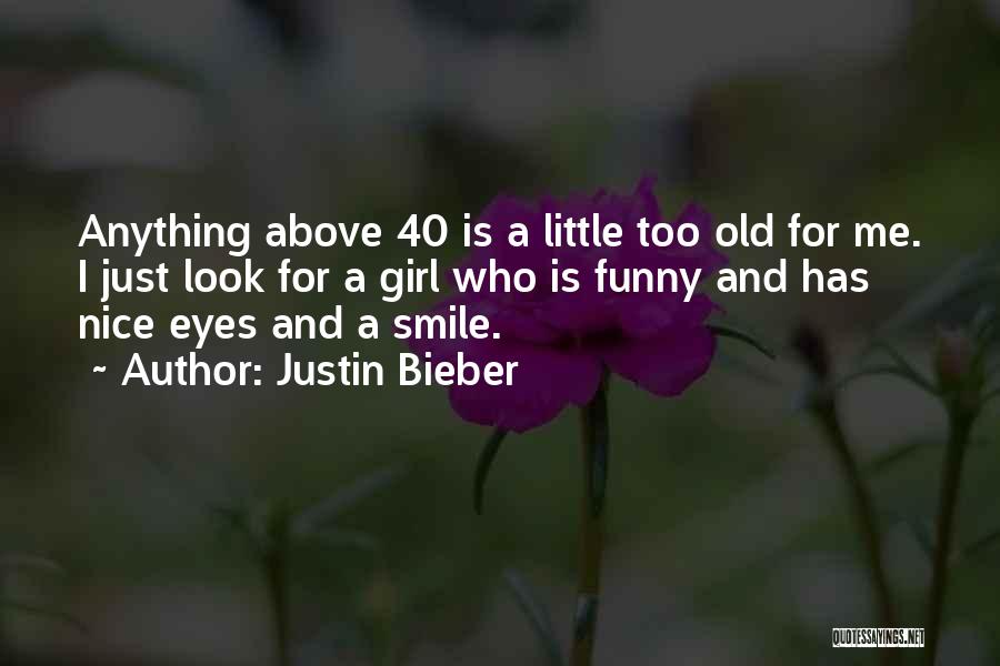 Nice Eyes Quotes By Justin Bieber