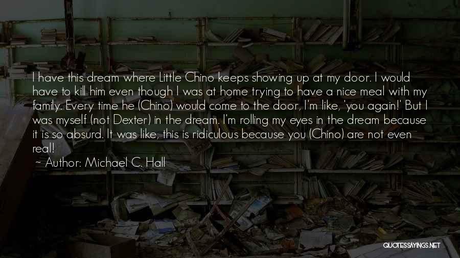 Nice Eyes Quotes By Michael C. Hall