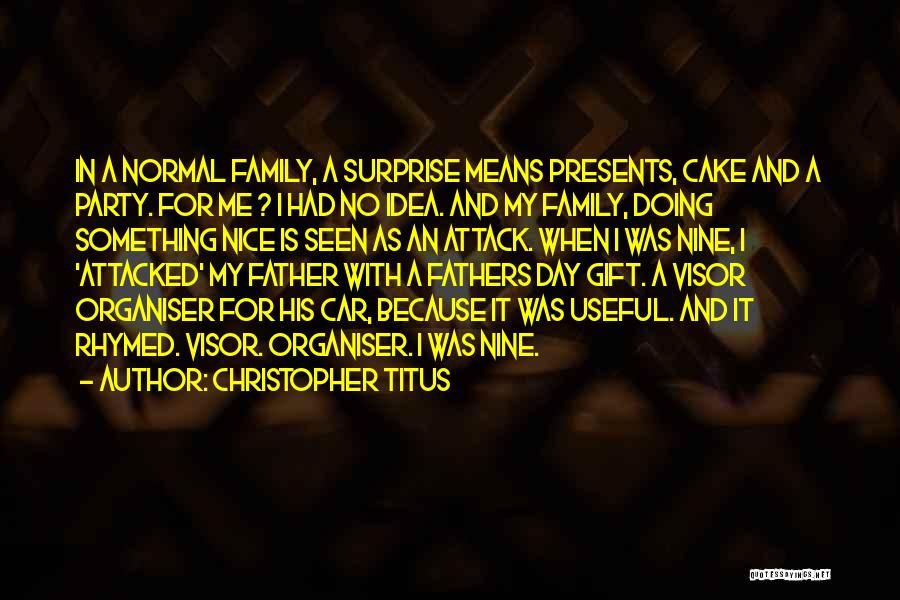 Nice Family Day Quotes By Christopher Titus