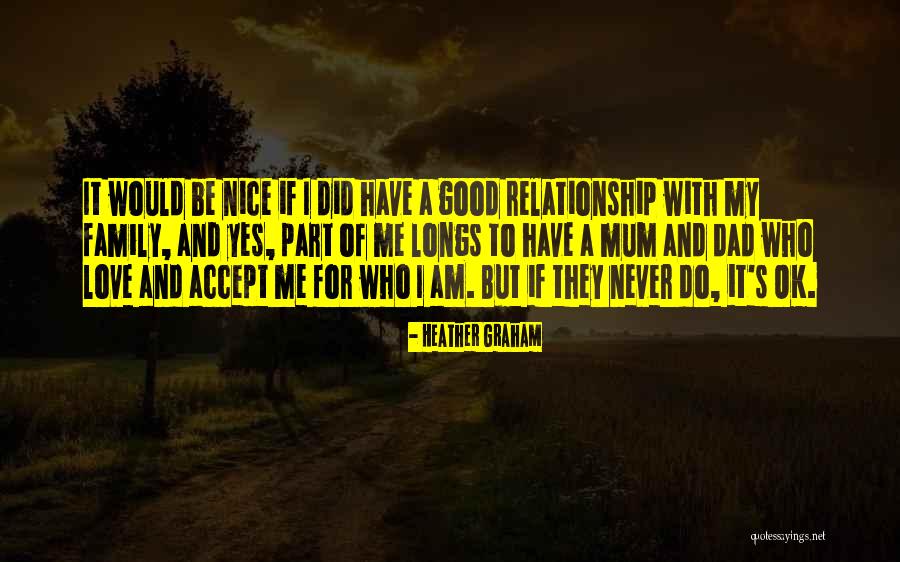 Nice Family Quotes By Heather Graham Nice Family Quotes By Heather Graham