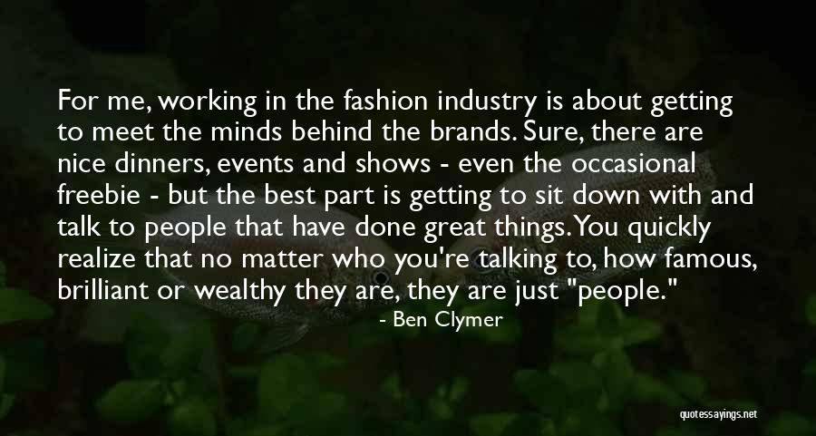 Nice Fashion Quotes By Ben Clymer Nice Fashion Quotes By Ben Clymer