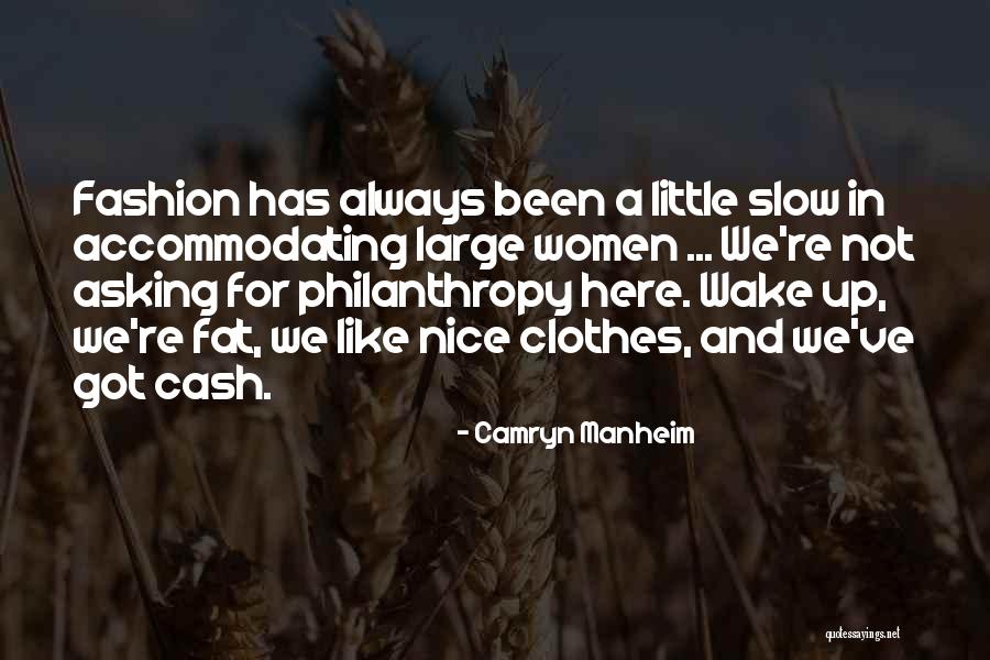 Nice Fashion Quotes By Camryn Manheim Nice Fashion Quotes By Camryn Manheim