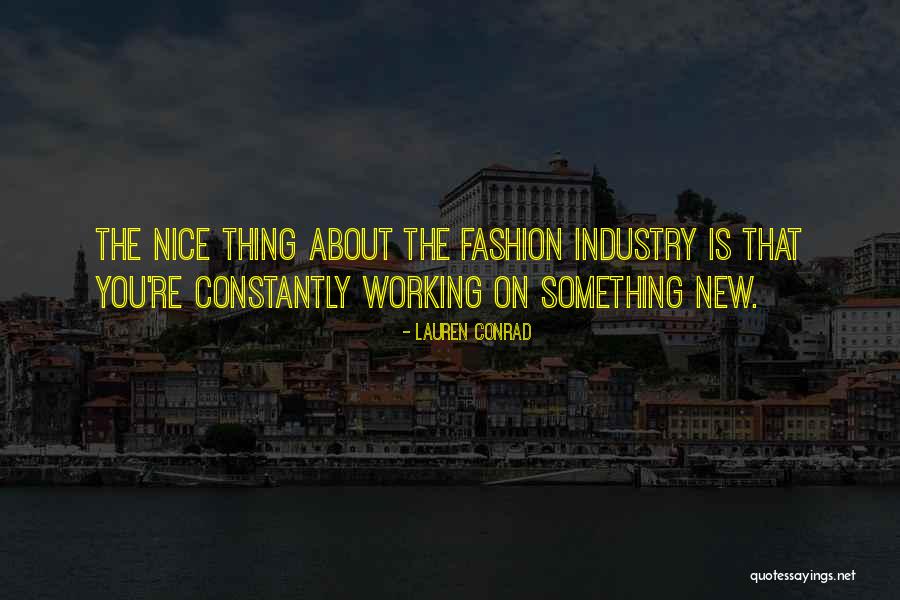 Nice Fashion Quotes By Lauren Conrad Nice Fashion Quotes By Lauren Conrad