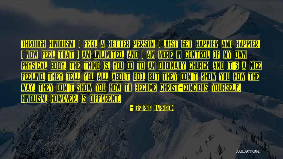 Nice Feel Better Quotes By George Harrison Nice Feel Better Quotes By George Harrison