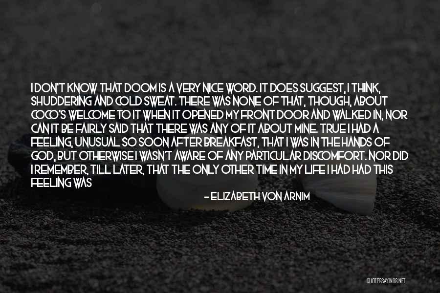 Nice Feeling Quotes By Elizabeth Von Arnim Nice Feeling Quotes By Elizabeth Von Arnim