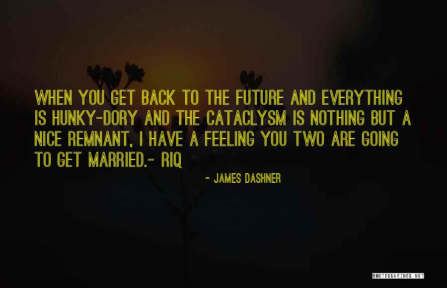 Nice Feeling Quotes By James Dashner Nice Feeling Quotes By James Dashner
