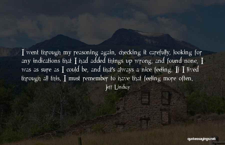 Nice Feeling Quotes By Jeff Lindsay Nice Feeling Quotes By Jeff Lindsay