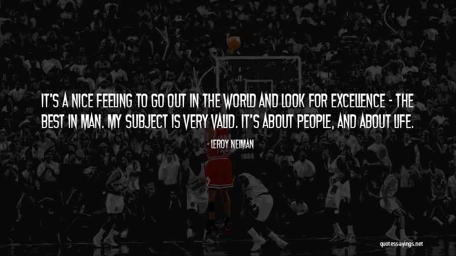 Nice Feeling Quotes By LeRoy Neiman Nice Feeling Quotes By LeRoy Neiman