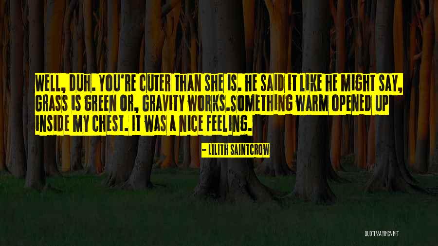 Nice Feeling Quotes By Lilith Saintcrow Nice Feeling Quotes By Lilith Saintcrow