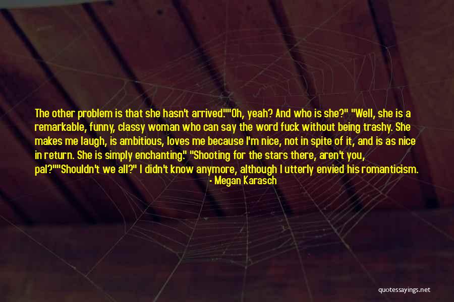 Nice Funny Romantic Quotes By Megan Karasch Nice Funny Romantic Quotes By Megan Karasch