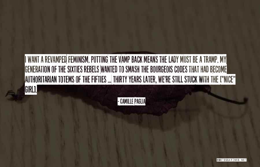 Nice Girl Quotes By Camille Paglia Nice Girl Quotes By Camille Paglia