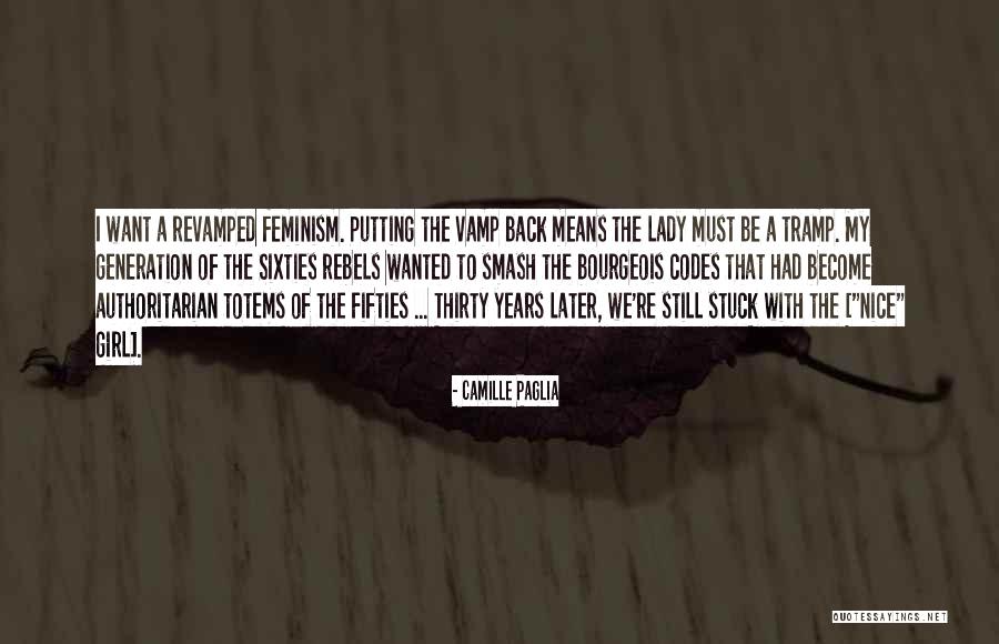 Nice Girl Quotes By Camille Paglia