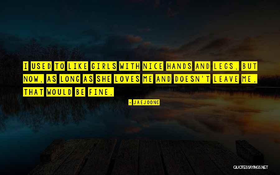 Nice Girl Quotes By Jaejoong Nice Girl Quotes By Jaejoong
