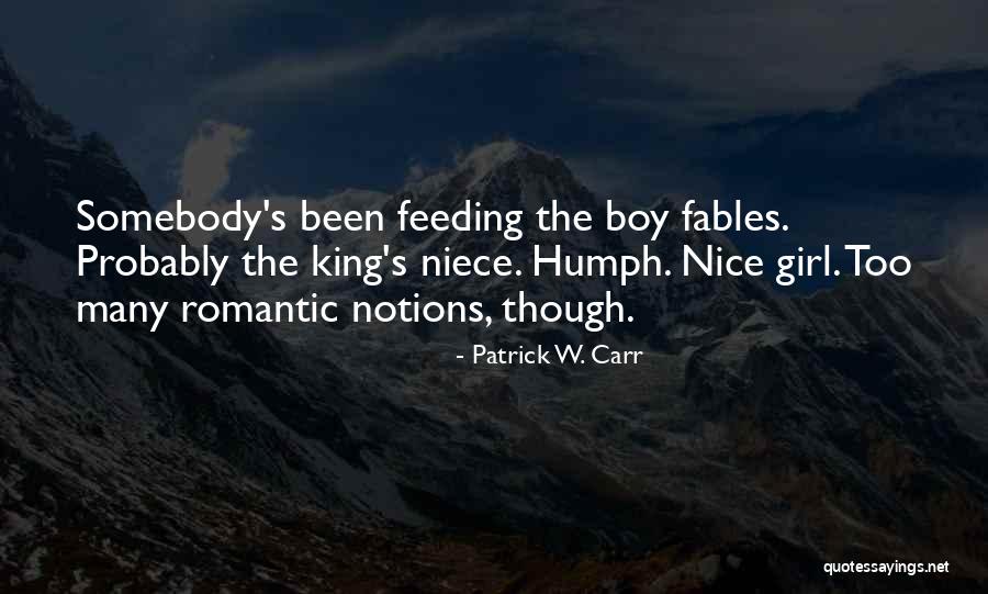 Nice Girl Quotes By Patrick W. Carr