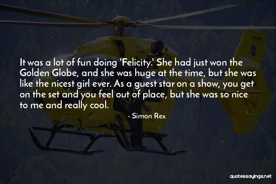 Nice Girl Quotes By Simon Rex