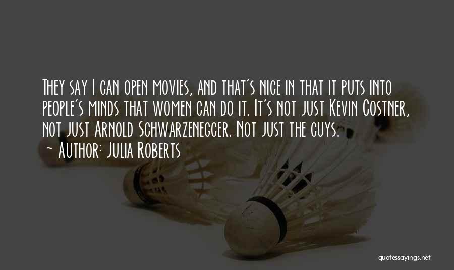 Nice Guys Quotes By Julia Roberts