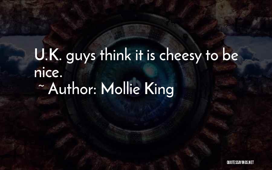 Nice Guys Quotes By Mollie King