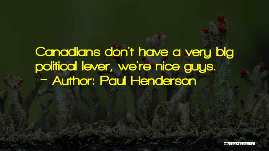 Nice Guys Quotes By Paul Henderson