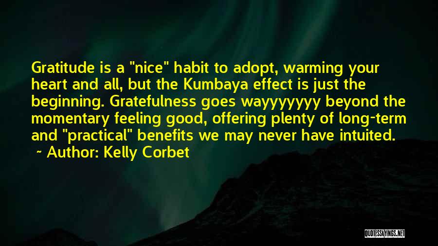 Nice Heart Warming Quotes By Kelly Corbet