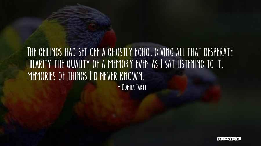 Nice Hopeful Quotes By Donna Tartt Nice Hopeful Quotes By Donna Tartt