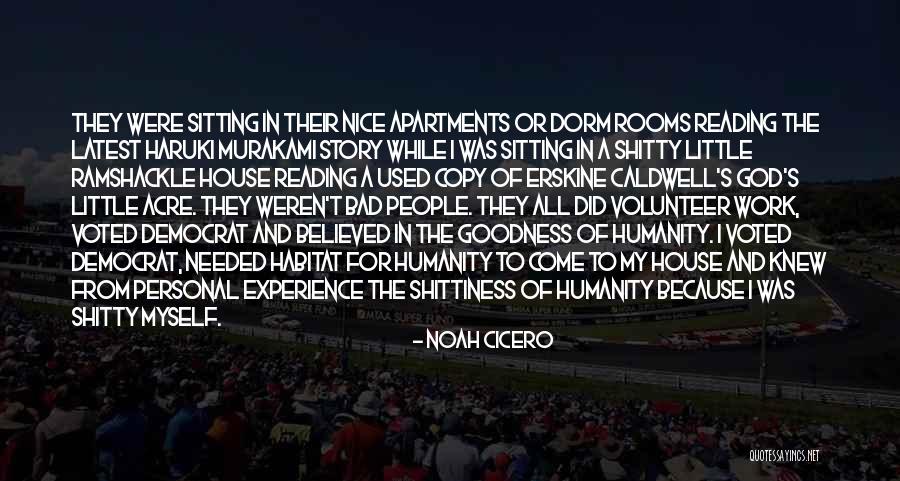 Nice House Quotes By Noah Cicero Nice House Quotes By Noah Cicero