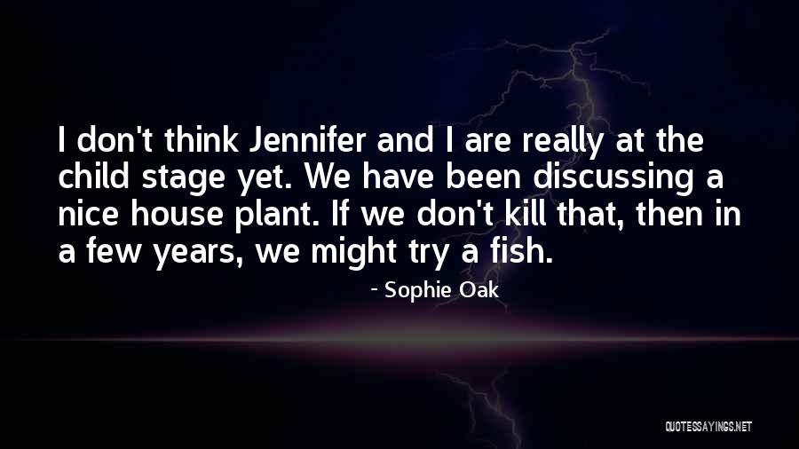 Nice House Quotes By Sophie Oak Nice House Quotes By Sophie Oak