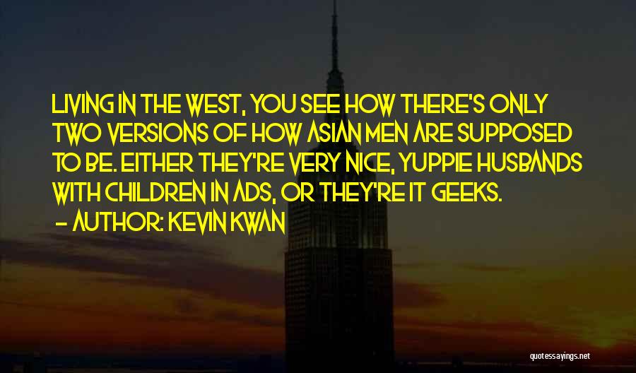Nice Husbands Quotes By Kevin Kwan