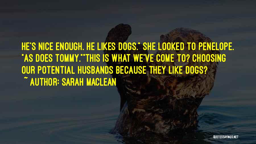 Nice Husbands Quotes By Sarah MacLean